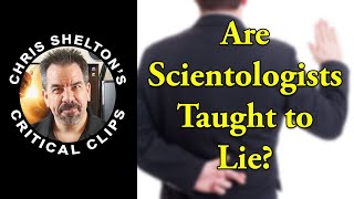 Chris Shelton | Are Scientologists Taught to Lie