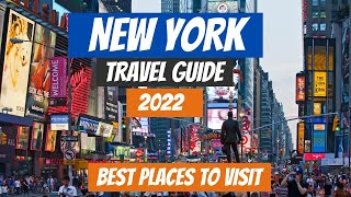 New York Travel Guide 2022 - Best Places to Visit in New York 2022 - United States