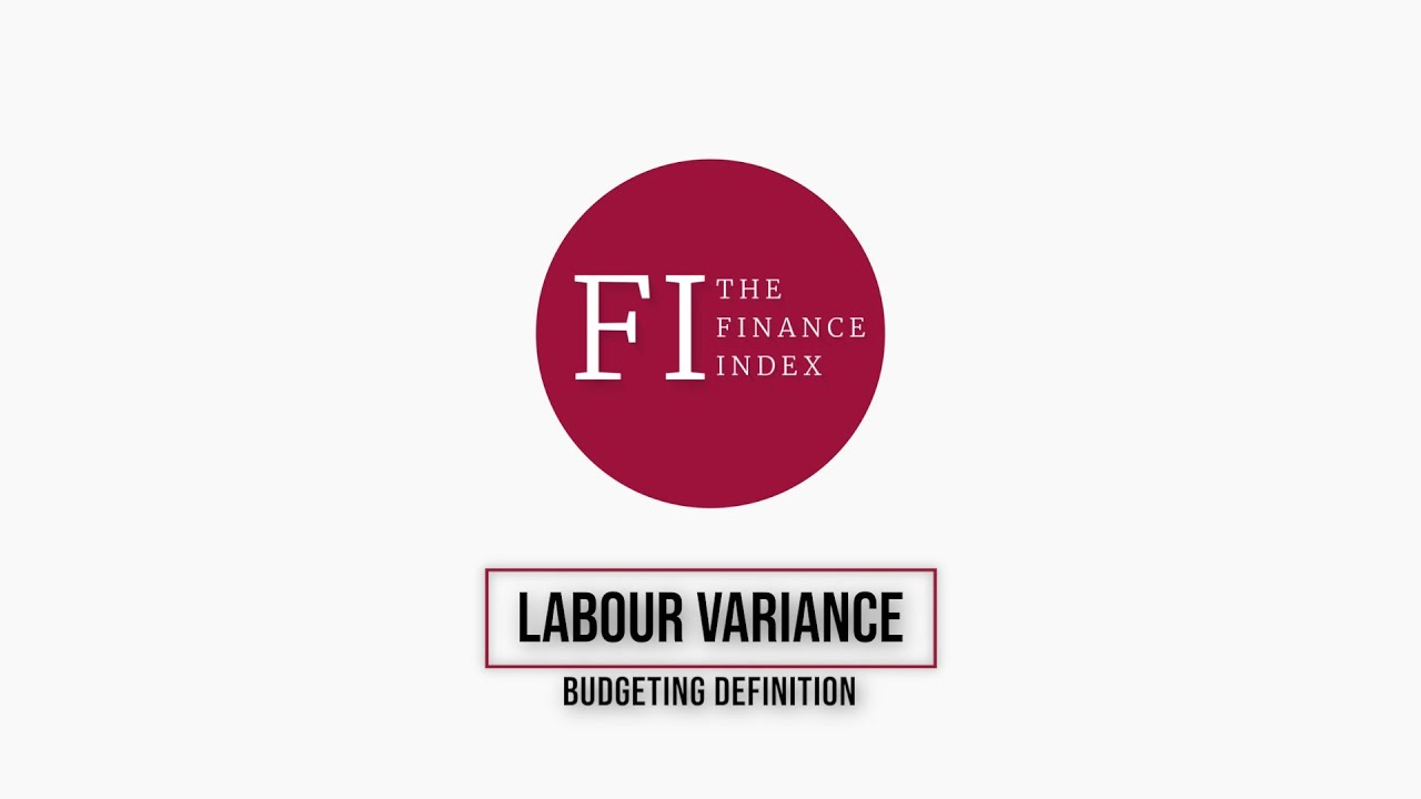 LABOUR VARIANCE | BUDGETING DEFINITION | THE FINANCE INDEX
