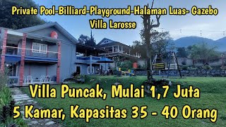 Villa Puncak Bogor || 5 Kamar Mulai 1,7 Juta || Kapasitas 35-40 Orang || Villa Larosse
