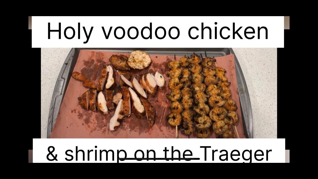 Holy Voodoo chicken & shrimp on the Treager YouTube