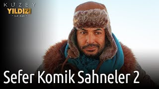 Kuzey Yıldızı İlk Aşk | Sefer Komik Sahneler 2