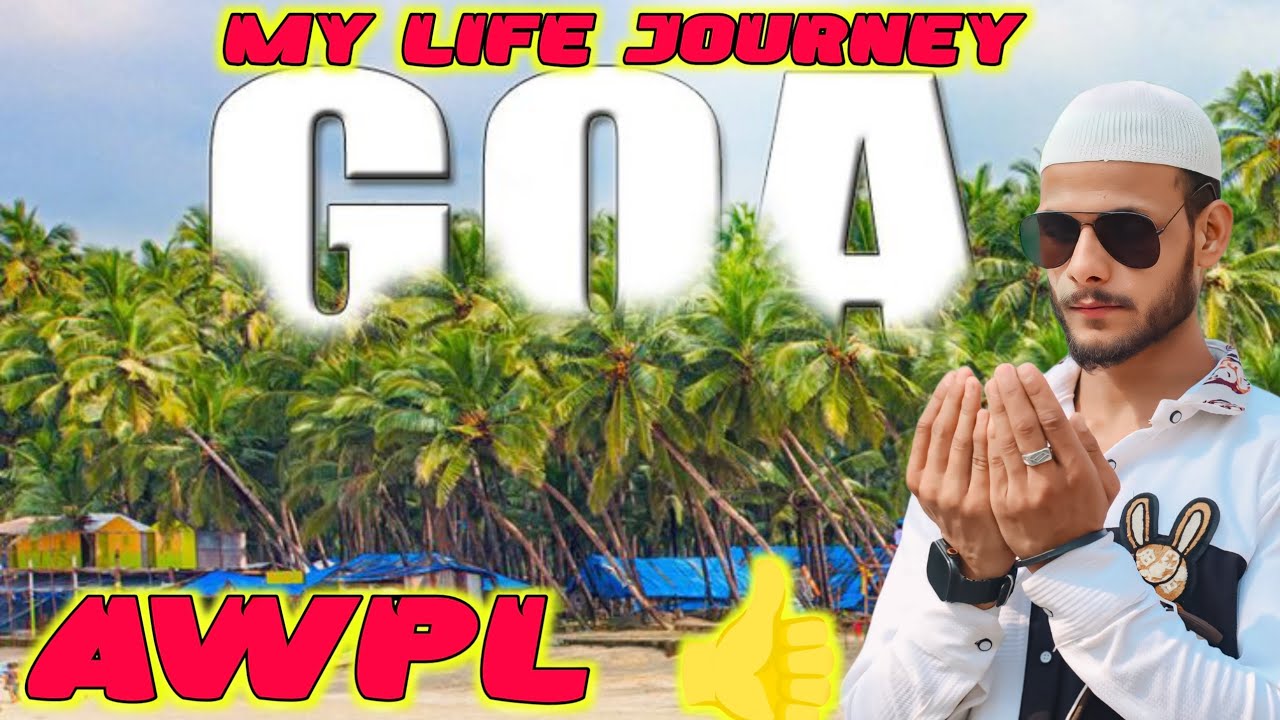 my Life Journey Goa AWPL#goa #awpl #travelvideo #shortvideo # ...