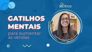 COMO USAR GATILHOS MENTAIS PARA VENDER MAIS NA SUA ÓTICA screenshot 1