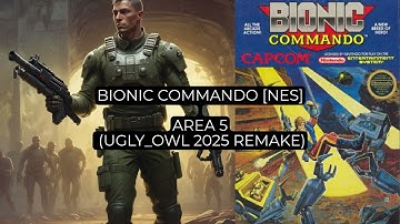 Bionic Commando NES - Area 5 Theme (Ugly_Owl 2025 Remake)