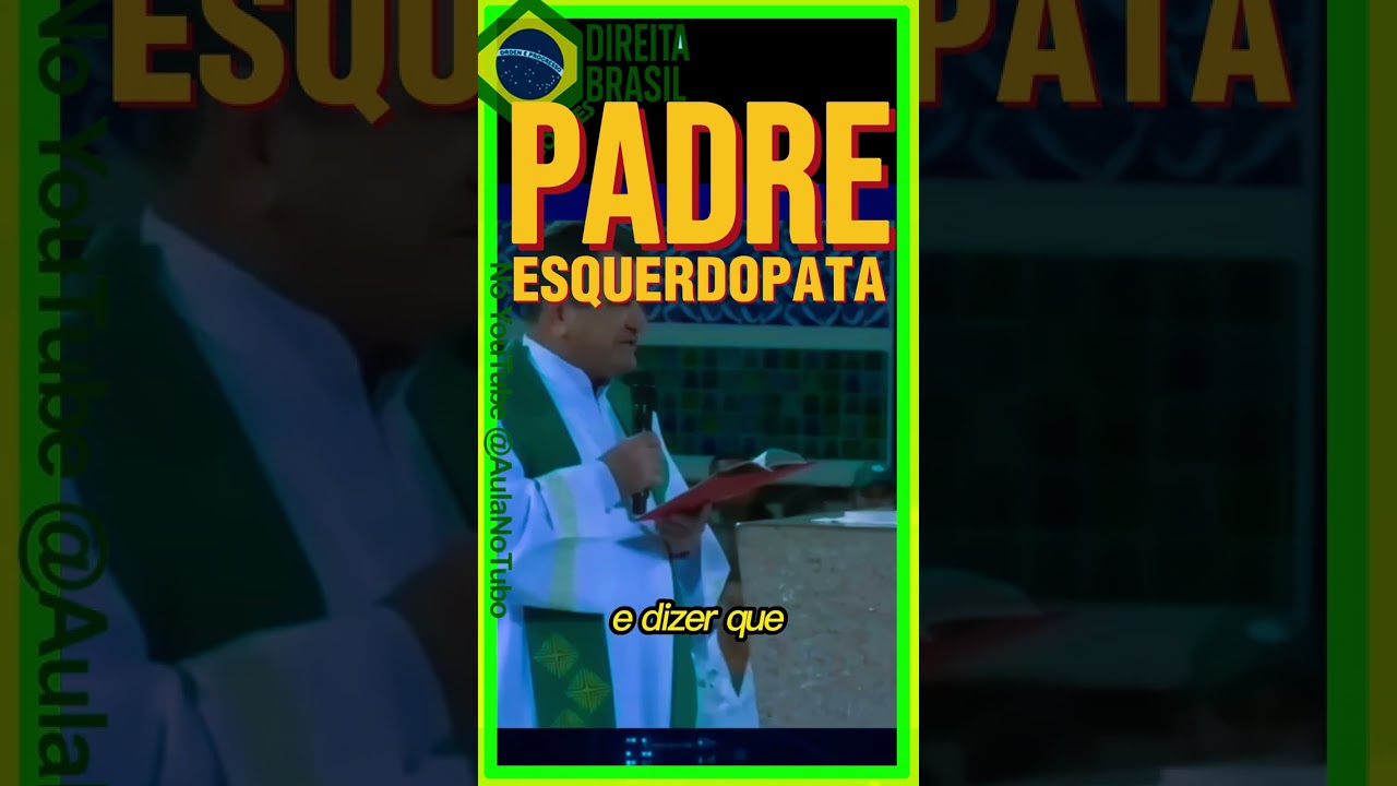 PADRE DE ESQUERDA MILITA NA MISSA ! 