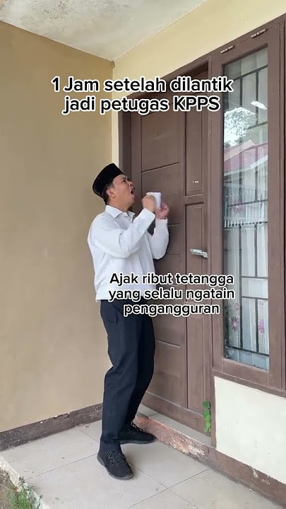 VIRAL Parodi Kocak Setelah 1 Jam dilantik Jadi KPPS   #viral #trending #lucu #parodi #petugaskpps