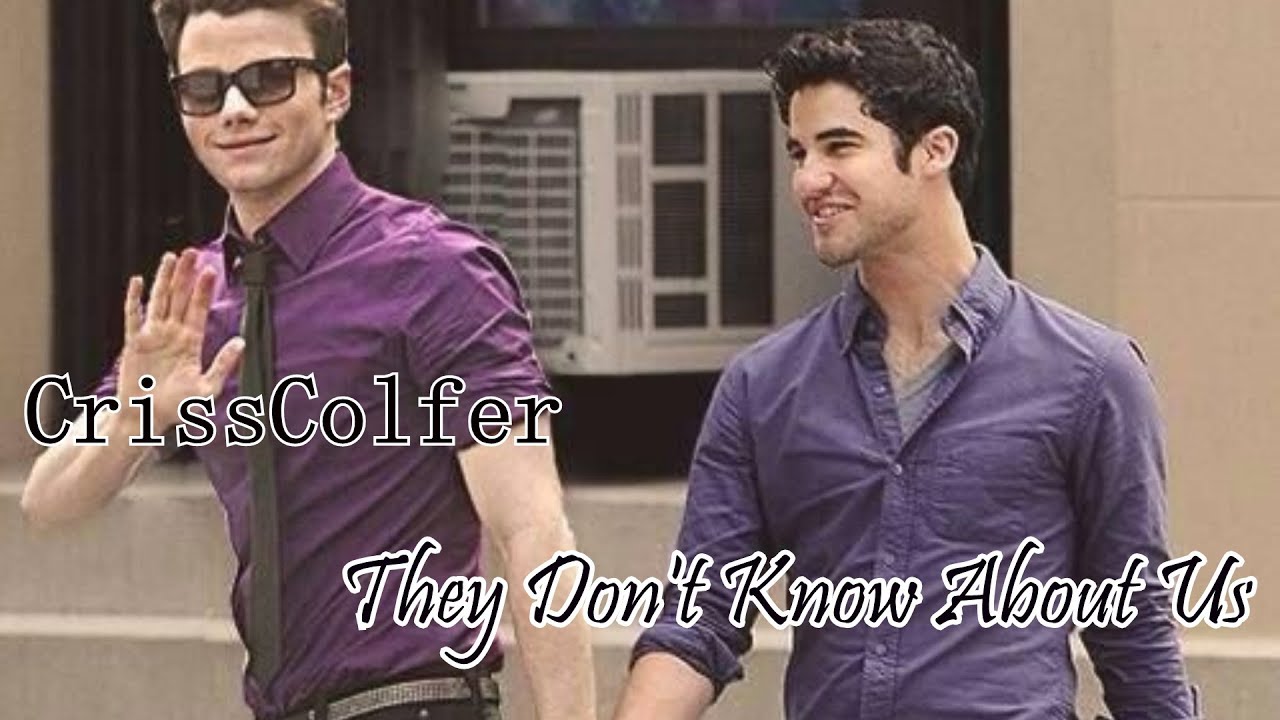 CrissColfer | They Don't Know About Us