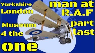 Yorkshire man at London R A F Museum part 4