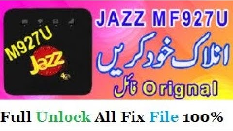 Jazz MF927U Full Unlock All Fix File 100% Tested Free