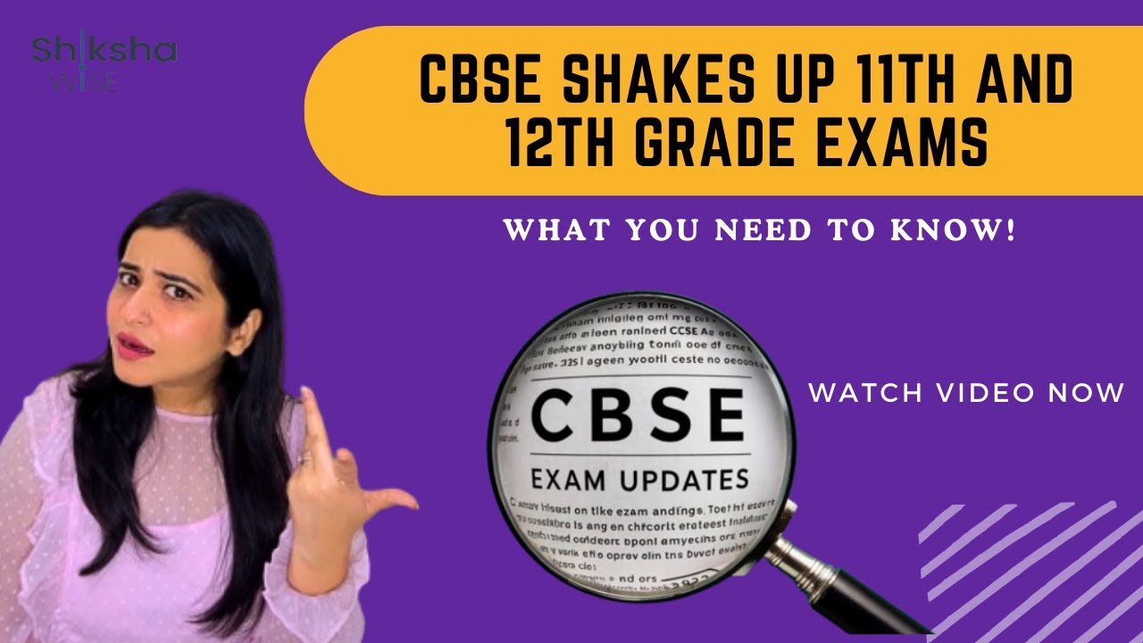 Shocking Changes in CBSE Exam Pattern for 11th and 12th Grade Revealed