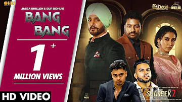 Bang Bang (HD Video) || Jassa dhillon & Gur Sidhu || Latest Punjabi song 2022