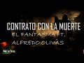 Contrato Con La Muerte - El Fantasma, Alfredo Olivas (Letra) (Lyrics)