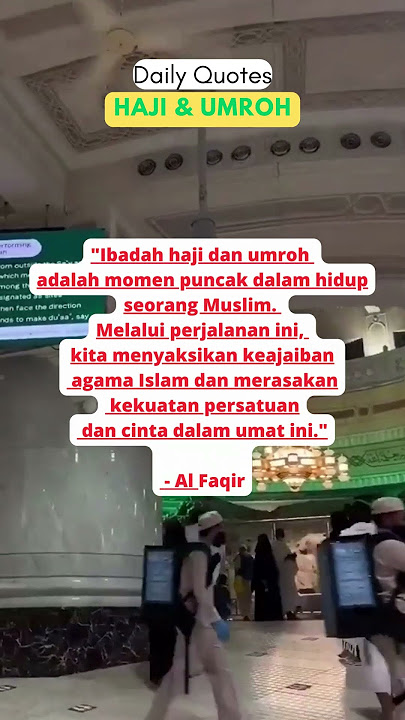 Quotes Hikmah Ibadah Haji dan Umroh - Al Faqir #quote #fypシ #shortvideo #katakatabijak #motivation