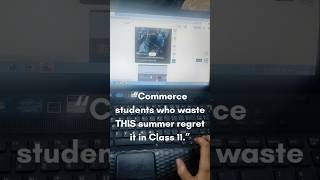 “11th Commerce Students: Don’t Waste This Summer”