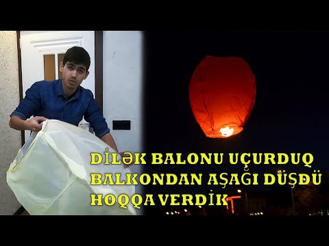 Dilek balonu.Dilek balonu nece uçurulur?