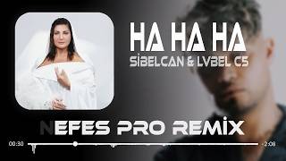 Alo Telefonum Sana Açık (Nefes Pro Remix) Lvbel C5 & Sibelcan - Ha Ha Ha