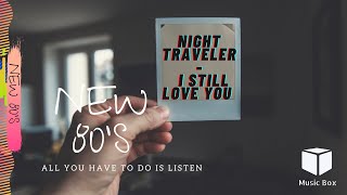 2 Night  Traveler - I Still Love You (Lyrics)