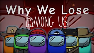 Why We Lose meme // Among Us Animation [OC]