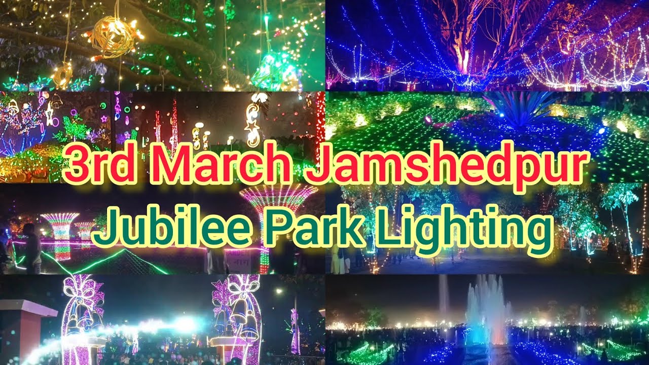 3rd March Jamshedpur 2023 | Jubilee Park Lighting & Decoration # ...