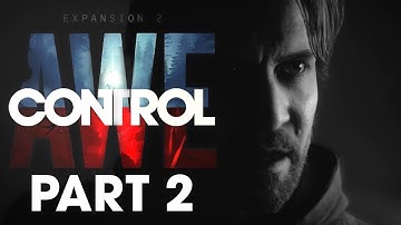 Control AWE DLC Gameplay Part 2