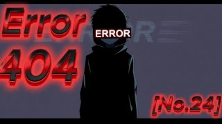 Error 404 [No.24]