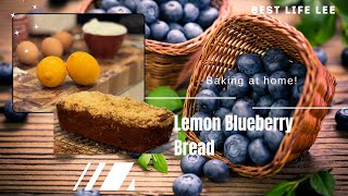 Home Baking: Delicious Lemon Blueberry Bread