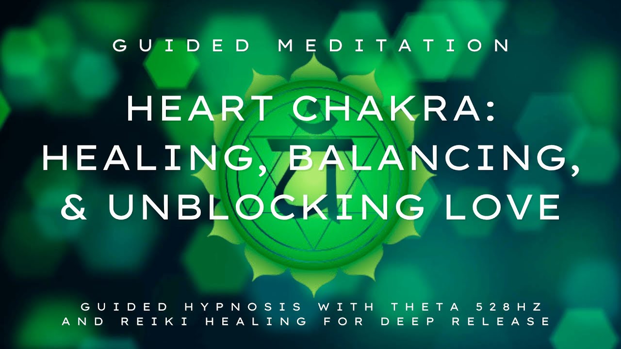Heart Chakra Meditation: Healing, Balancing, & Unblocking Love