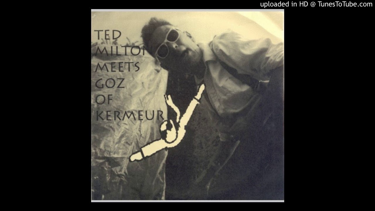Watch Ted Milton meets Goz of Kermeur - Inflated Edge on YouTube Watch Ted Milton meets Goz of Kermeur - Inflated Edge on YouTube