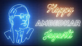 Happy Ambedkar Jayanti 2021 WhatsApp Status | Ambedkar Jayanti Video