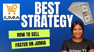 Best strategy on how to sell faster on jumia