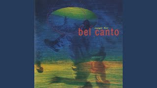 Watch Bel Canto The Magic Box I video