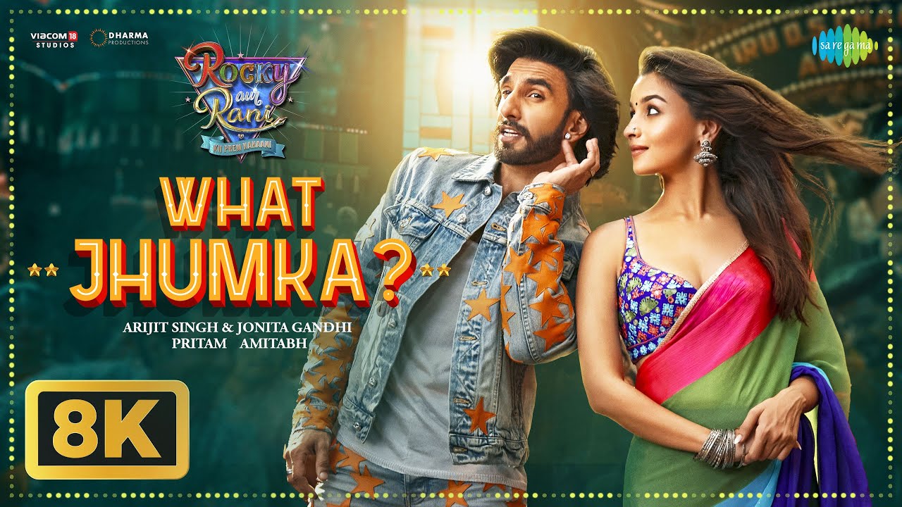 What Jhumka? - 8K Video | Rocky Aur Rani Kii Prem Kahaani | Ranveer, Alia, Pritam, Arijit, Jonita What Jhumka? - 8K Video | Rocky Aur Rani Kii Prem Kahaani | Ranveer, Alia, Pritam, Arijit, Jonita
