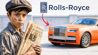 How A Poor Boy Built Rolls-Royce!