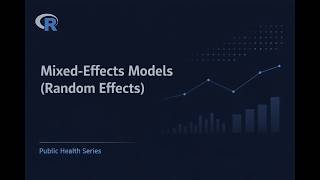 Mixed Effect Models in R | Public Health Statistics Explained