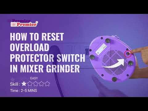 How to Reset Overload Protector Switch in Mixer Grinder | Mixer Grinder