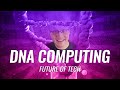 Future of Tech: DNA Computing