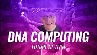 Future of Tech: DNA Computing