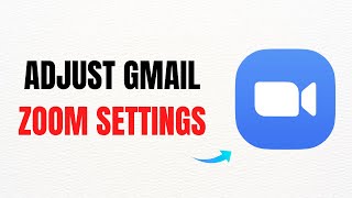 Gmail Zoom Settings – Full Guide