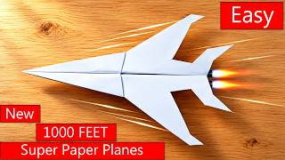How To Make a Paper Airplane That Flies Far 1000 Feet || (New) Super Paper Planes - (easy tutorial)