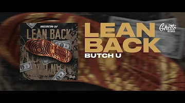 Butch U - Lean Back