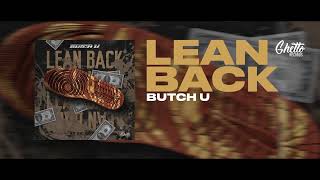 Butch U - Lean Back