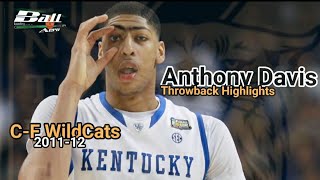Anthony Davis "Throwback" Highlights. Kentucky WildCats Freshman Year 2011-12.