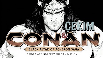 Conan & Çekim | Black Altar of Acheron | 4K Sword & Sorcery Pulp Animation