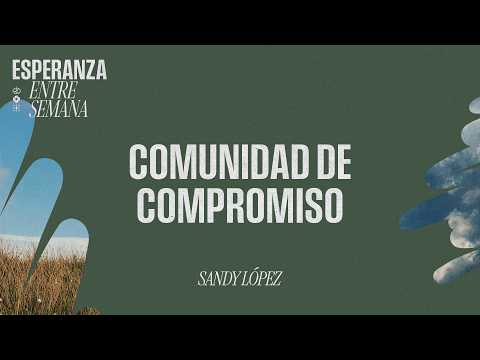 Sandy López | Comunidad de compromiso | Jueves, 16 de abril, 7:30PM CT