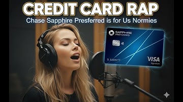 CREDIT CARD RAP - Chase Sapphire Preferred is for Us Normies