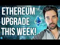 🔴Ethereum Upgrade This Week | What You Must Know!