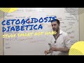 CETOACIDOSIS DIABÉTICA FISIOPATOLOGIA CLINICA Y DIAGNÓSTICO