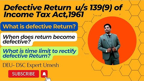 What is Defective Return? | Defective Return kya hota hai? | Section 139(9) Income Tax Act,1961 |