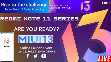 Redmi Note 11 Series And MIUI 13 Global Launch Event | #Live